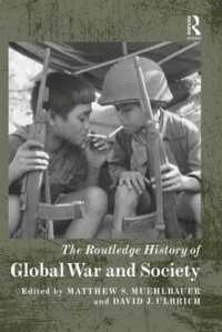 ラウトレッジ版　戦争と社会グローバル・ヒストリー<br>The Routledge History of Global War and Society (Routledge Histories)