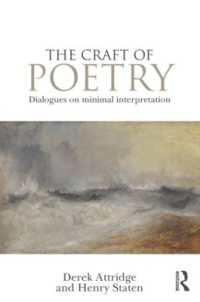 The Craft of Poetry : Dialogues on Minimal Interpretation