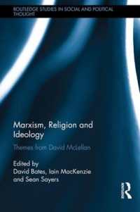 マルクス主義、イデオロギーと宗教：Ｄ.マクレラン記念論文集<br>Marxism, Religion and Ideology : Themes from David McLellan (Routledge Studies in Social and Political Thought)