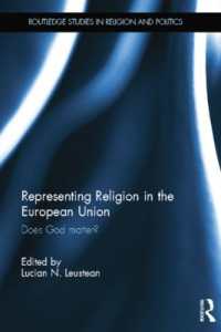 Representing Religion in the European Union : Does God Matter? (Routledge Studies in Religion and Politics)