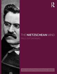 ラウトレッジ版　ニーチェ哲学ハンドブック<br>The Nietzschean Mind (Routledge Philosophical Minds)