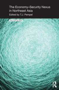 The Economy-Security Nexus in Northeast Asia (Politics in Asia)