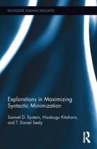 北原久嗣（共）著／統語論的極小化の極大化<br>Explorations in Maximizing Syntactic Minimization (Routledge Leading Linguists)