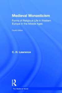 Medieval Monasticism : Forms of Religious Life in Western Europe in the Middle Ages (The Medieval World)
