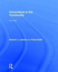 コミュニティにおける矯正（第６版）<br>Corrections in the Community （6TH）