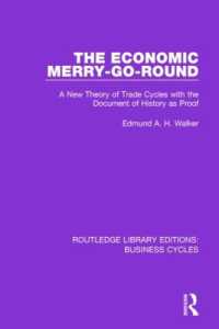 The Economic Merry-Go-Round (RLE: Business Cycles) : A New Theory of Trade Cycles with the Document of History as Proof (Routledge Library Editions: Business Cycles)