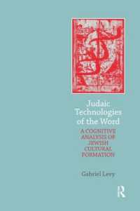 Judaic Technologies of the Word : A Cognitive Analysis of Jewish Cultural Formation