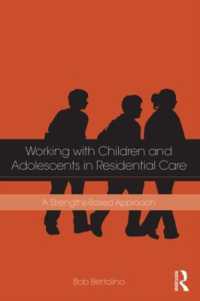 Working with Children and Adolescents in Residential Care : A Strengths-Based Approach