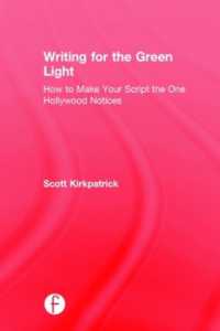 Writing for the Green Light : How to Make Your Script the One Hollywood Notices