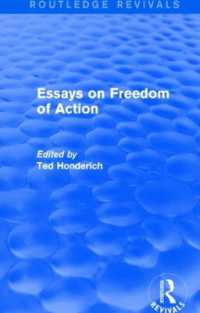 Ｔ．ホンデリック編／行為の自由についての論集（復刊）<br>Essays on Freedom of Action (Routledge Revivals) (Routledge Revivals)