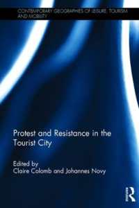 観光都市と抗議運動<br>Protest and Resistance in the Tourist City (Contemporary Geographies of Leisure, Tourism and Mobility)