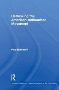 アメリカの反核運動再考<br>Rethinking the American Antinuclear Movement (American Social and Political Movements of the 20th Century)