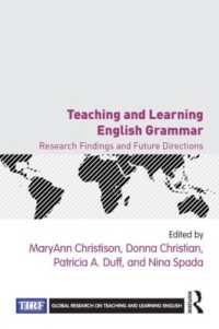 英文法の教授と学習<br>Teaching and Learning English Grammar : Research Findings and Future Directions (Global Research on Teaching and Learning English)