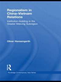 Regionalism in China-Vietnam Relations : Institution-Building in the Greater Mekong Subregion (Routledge Contemporary Asia Series)