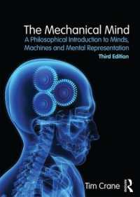 心、機械、心的表象への哲学的入門（第３版）<br>The Mechanical Mind : A Philosophical Introduction to Minds, Machines and Mental Representation （3RD）
