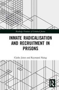 Inmate Radicalisation and Recruitment in Prisons (Routledge Frontiers of Criminal Justice)