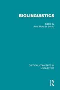 生物言語学：言語学の重要概念（全４巻）<br>Biolinguistics (Critical Concepts in Linguistics)