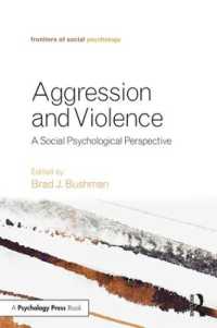 攻撃と暴力：社会心理学と関連分野の視座<br>Aggression and Violence : A Social Psychological Perspective (Frontiers of Social Psychology)