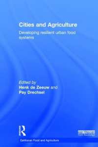 都市と農業：強靭な都市食糧システムの展開<br>Cities and Agriculture : Developing Resilient Urban Food Systems (Earthscan Food and Agriculture)