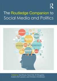 ラウトレッジ版　ソーシャルメディアと政治必携<br>The Routledge Companion to Social Media and Politics (Routledge Media and Cultural Studies Companions)