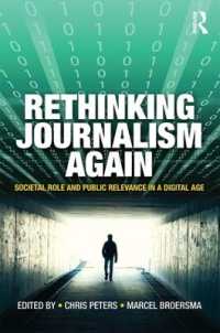 Rethinking Journalism Again : Societal role and public relevance in a digital age