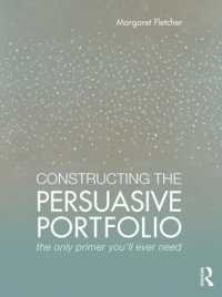 Constructing the Persuasive Portfolio : The Only Primer You'll Ever Need