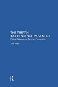 The Tibetan Independence Movement : Political, Religious and Gandhian Perspectives