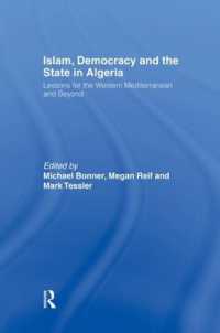 Islam, Democracy and the State in Algeria : Lessons for the Western Mediterranean and Beyond