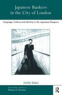 Japanese Bankers in the City of London : Language, Culture and Identity in the Japanese Diaspora (Routledge Studies in Memory and Narrative)