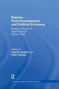 Keynes, Post-Keynesianism and Political Economy : Essays in Honour of Geoff Harcourt, Volume III (Routledge Frontiers of Political Economy)