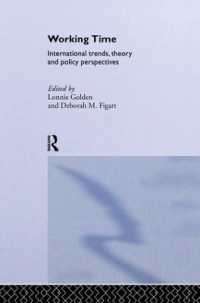Working Time : International Trends, Theory and Policy Perspectives (Routledge Advances in Social Economics)