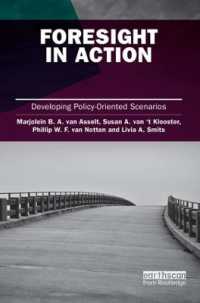 Foresight in Action : Developing Policy-Oriented Scenarios (Earthscan Risk in Society)