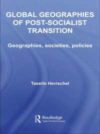 Global Geographies of Post-Socialist Transition : Geographies, societies, policies (Routledge Studies in Human Geography)