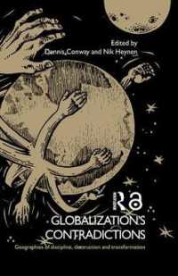 Globalization's Contradictions : Geographies of Discipline, Destruction and Transformation