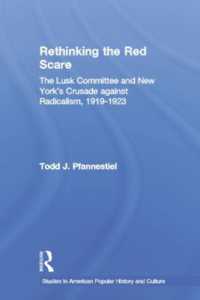 Rethinking the Red Scare : The Lusk Committee and New York's Crusade against Radicalism, 1919-1923 (Studies in American Popular History and Culture)