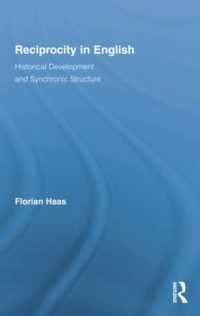 英語における相互性の発展<br>Reciprocity in English : Historical Development and Synchronic Structure (Routledge Studies in Germanic Linguistics)