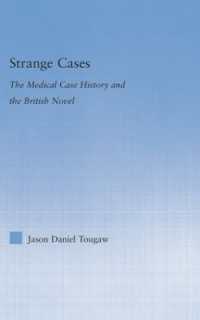Strange Cases : The Medical Case History and the British Novel (Literary Criticism and Cultural Theory)