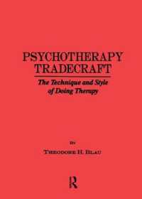 Psychotherapy Tradecraft: the Technique and Style of Doing : The Technique & Style of Doing Therapy