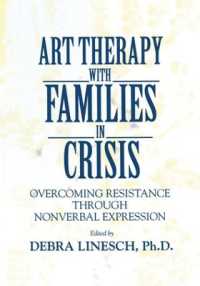 Art Therapy with Families in Crisis : Overcoming Resistance through Nonverbal Expression