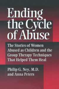 Ending the Cycle of Abuse : The Stories of Women Abused as Children & the Group Therapy Techniques That Helped Them Heal
