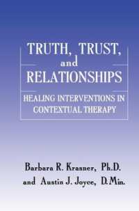 Truth, Trust and Relationships : Healing Interventions in Contextual Therapy