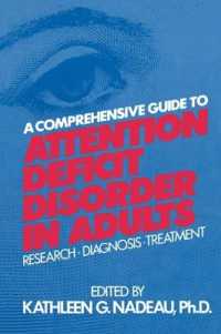 A Comprehensive Guide to Attention Deficit Disorder in Adults : Research, Diagnosis and Treatment