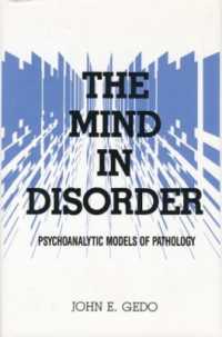 The Mind in Disorder : Psychoanalytic Models of Pathology