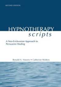 Hypnotherapy Scripts : A Neo-Ericksonian Approach to Persuasive Healing （2ND）