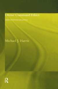 Divine Command Ethics : Jewish and Christian Perspectives (Philosophical Ideas in Debate)
