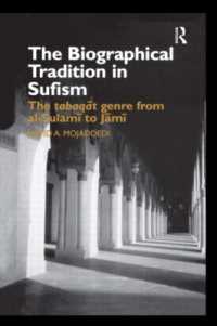 The Biographical Tradition in Sufism : The Tabaqat Genre from al-Sulami to Jami (Routledge Studies in Asian Religion)