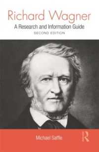 Richard Wagner : A Research and Information Guide (Routledge Music Bibliographies) （2ND）