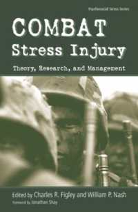 Combat Stress Injury : Theory, Research, and Management (Psychosocial Stress Series)