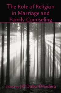 結婚・家族カウンセリングにおける宗教の役割<br>The Role of Religion in Marriage and Family Counseling (Routledge Series on Family Therapy and Counseling)