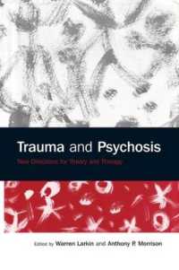 Trauma and Psychosis : New Directions for Theory and Therapy